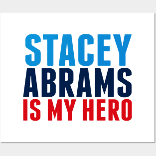 Stacey Abrams is My Hero Posters and Art